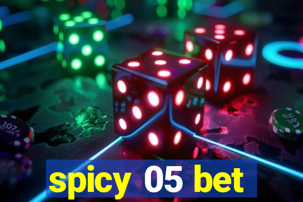 spicy 05 bet